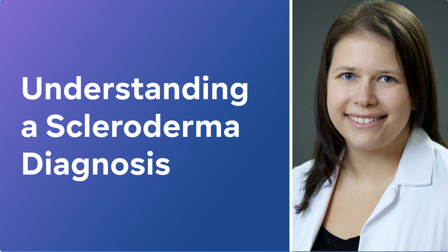 Understanding a Scleroderma Diagnosis